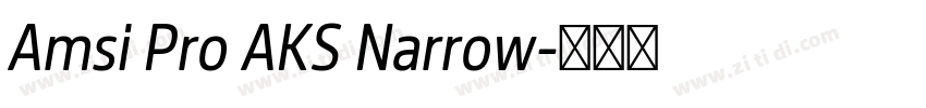 Amsi Pro AKS Narrow字体转换 Amsi Pro AKS Narrow字体转换